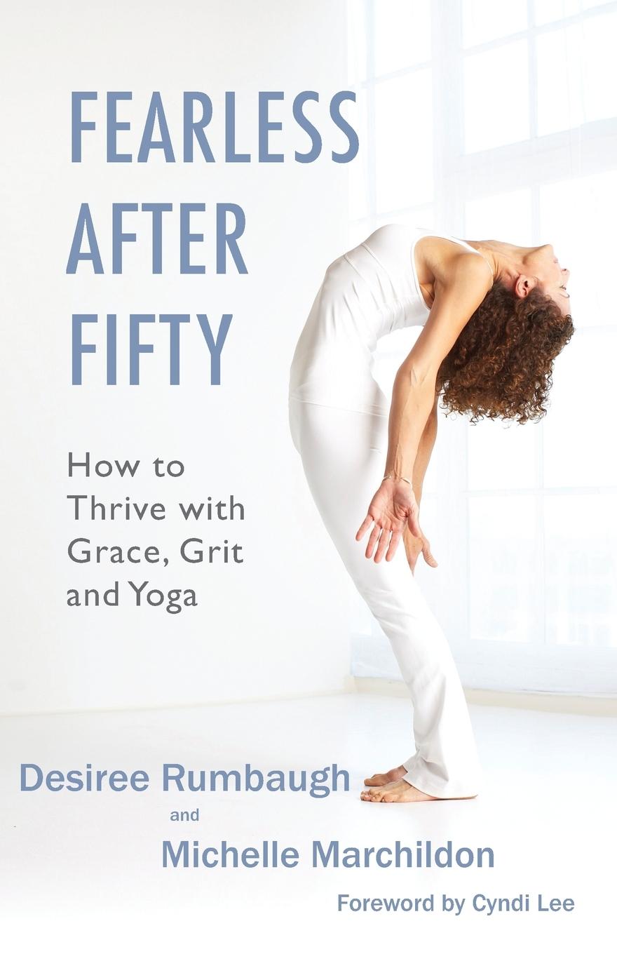 Cover: 9780984875542 | Fearless After Fifty | How to Thrive with Grace, Grit and Yoga | Buch