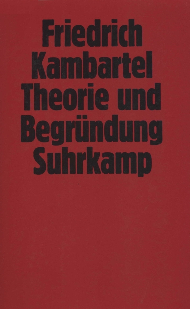 Cover: 9783518574393 | Theorie und Begründung | Friedrich Kambartel | Taschenbuch | 192 S.