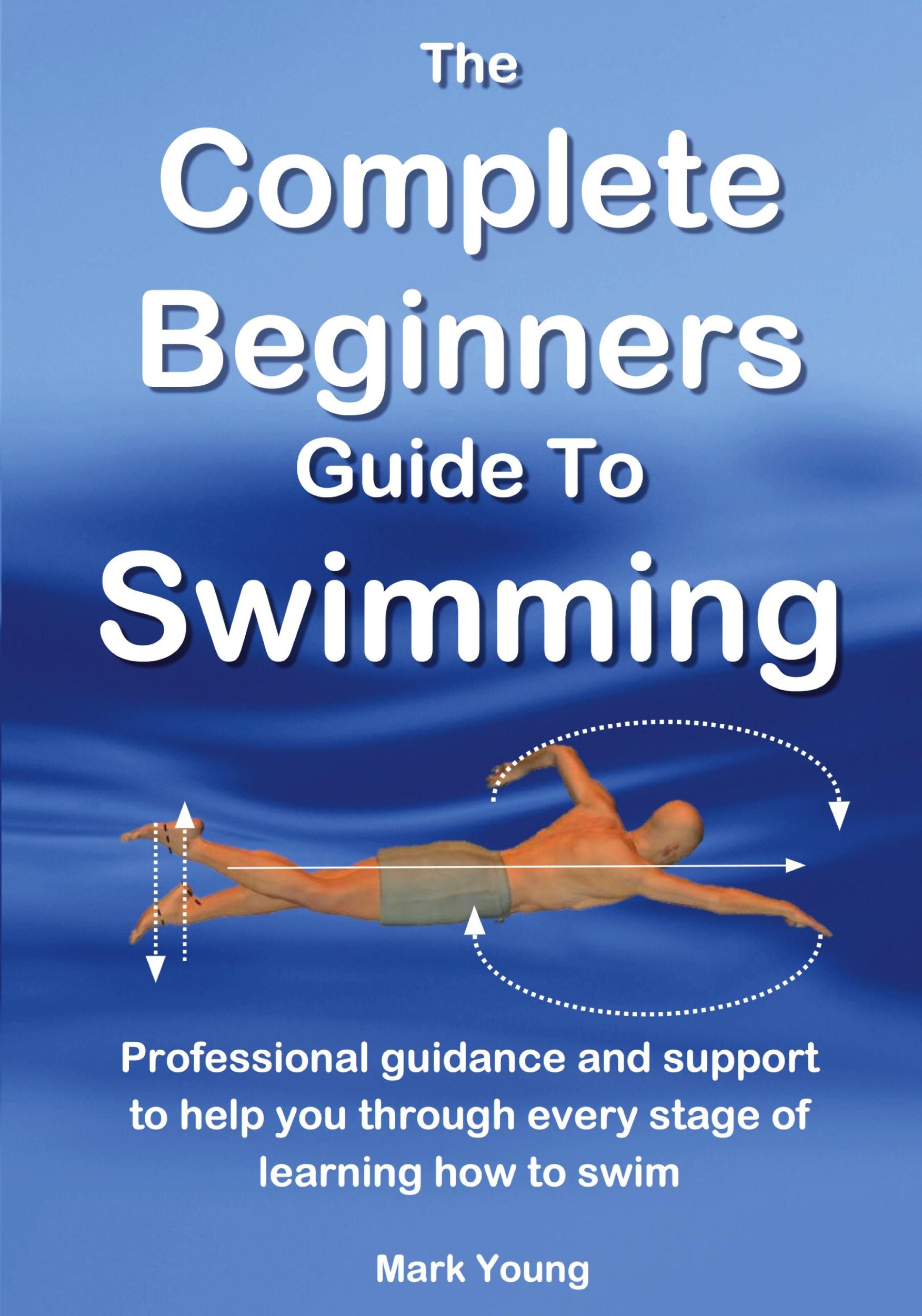 Cover: 9780992742898 | The Complete Beginners Guide To Swimming | Mark Young | Taschenbuch