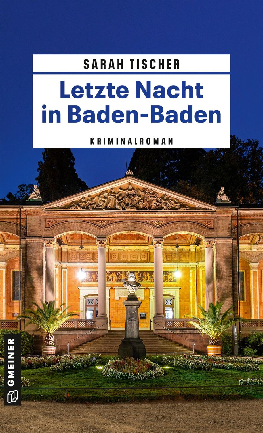 Cover: 9783839207109 | Letzte Nacht in Baden-Baden | Kriminalroman | Sarah Tischer | Buch