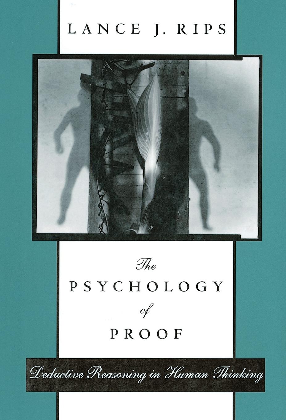 Cover: 9780262517218 | The Psychology of Proof | Deductive Reasoning in Human Thinking | Rips