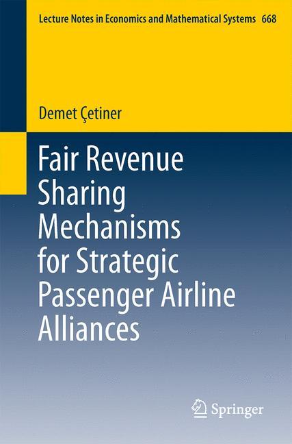 Cover: 9783642358210 | Fair Revenue Sharing Mechanisms for Strategic Passenger Airline...