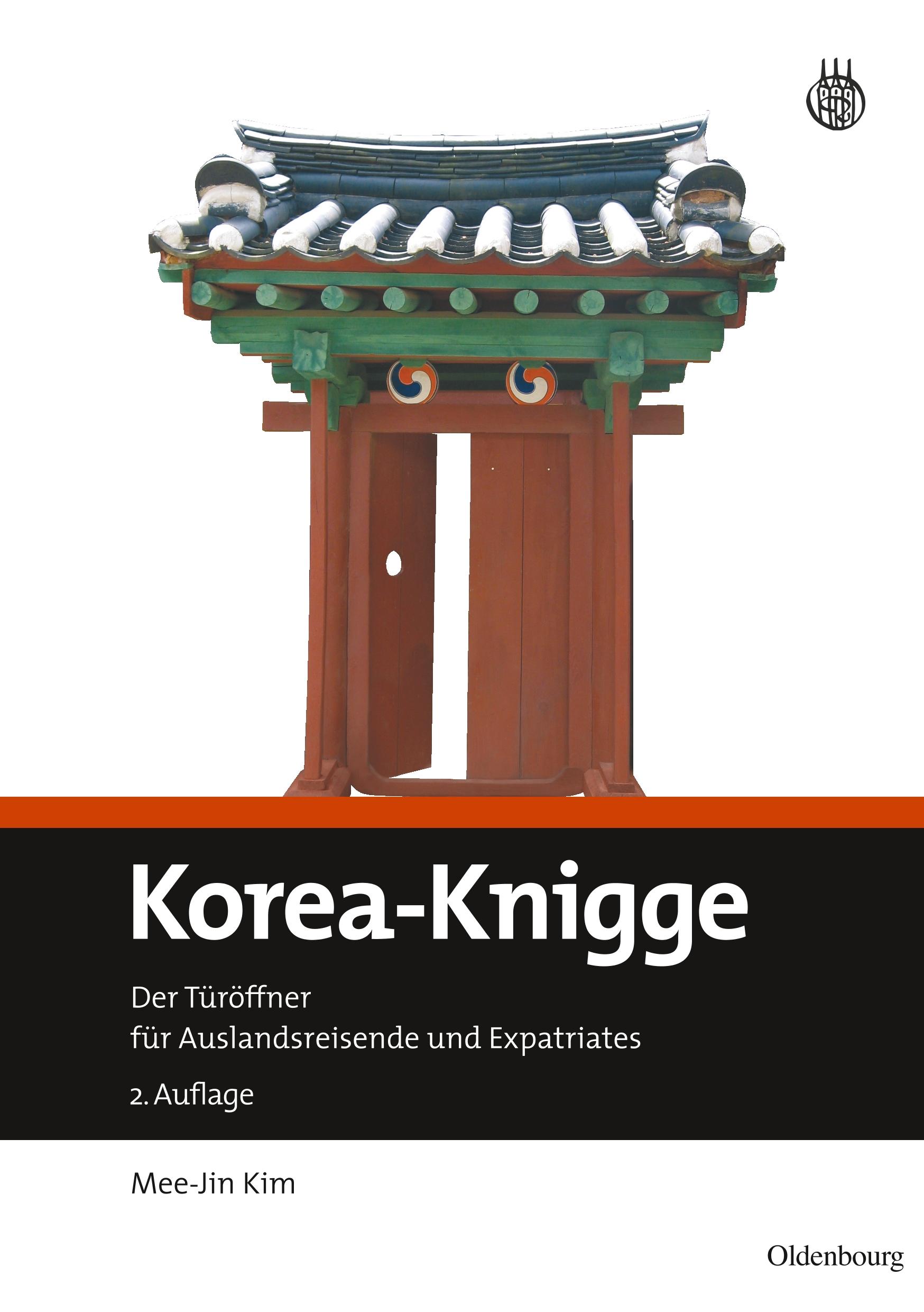 Cover: 9783486748635 | Korea-Knigge | Der Türöffner für Auslandsreisende und Expatriates | X