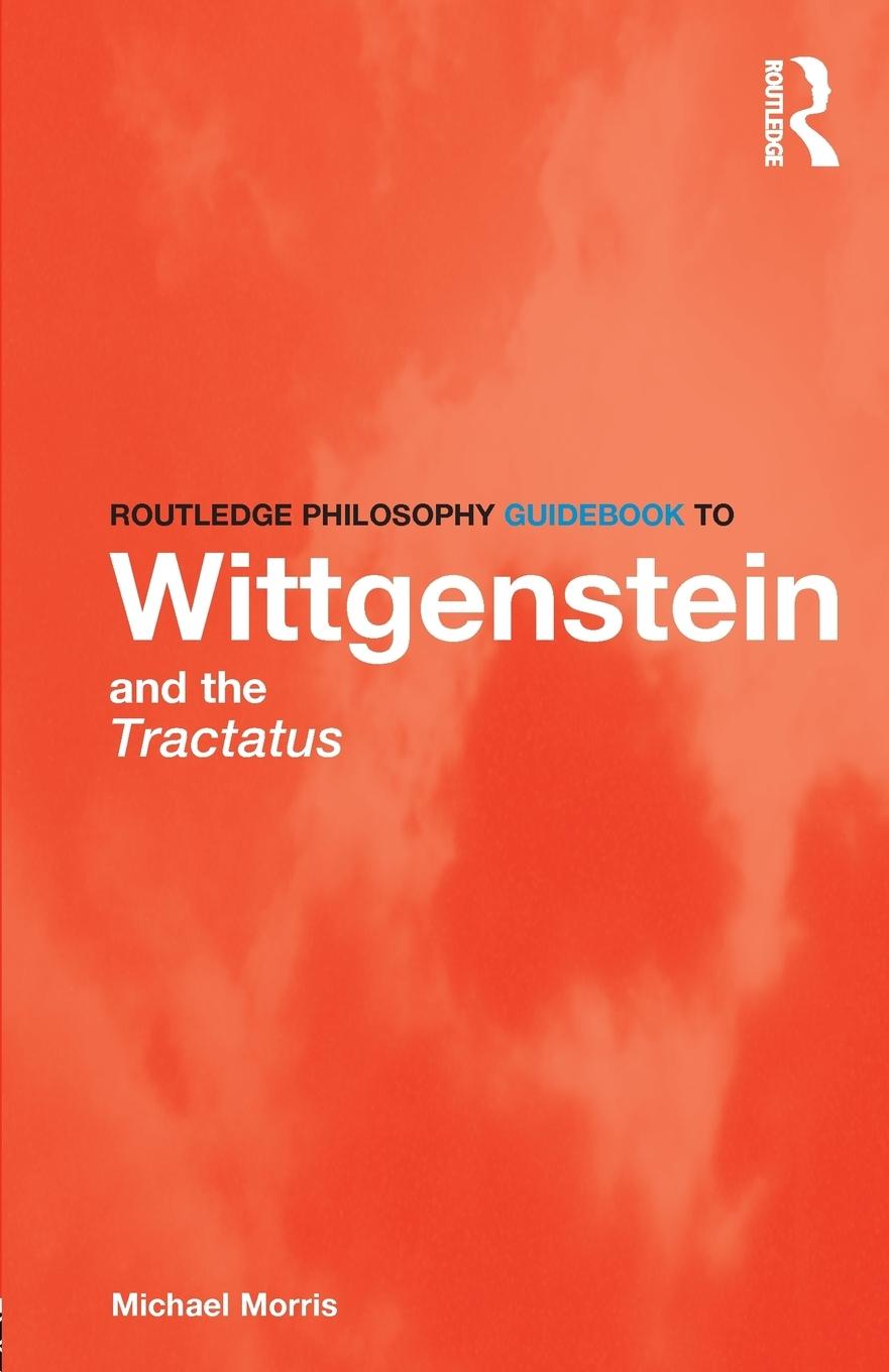 Cover: 9780415357227 | Routledge Philosophy GuideBook to Wittgenstein and the Tractatus