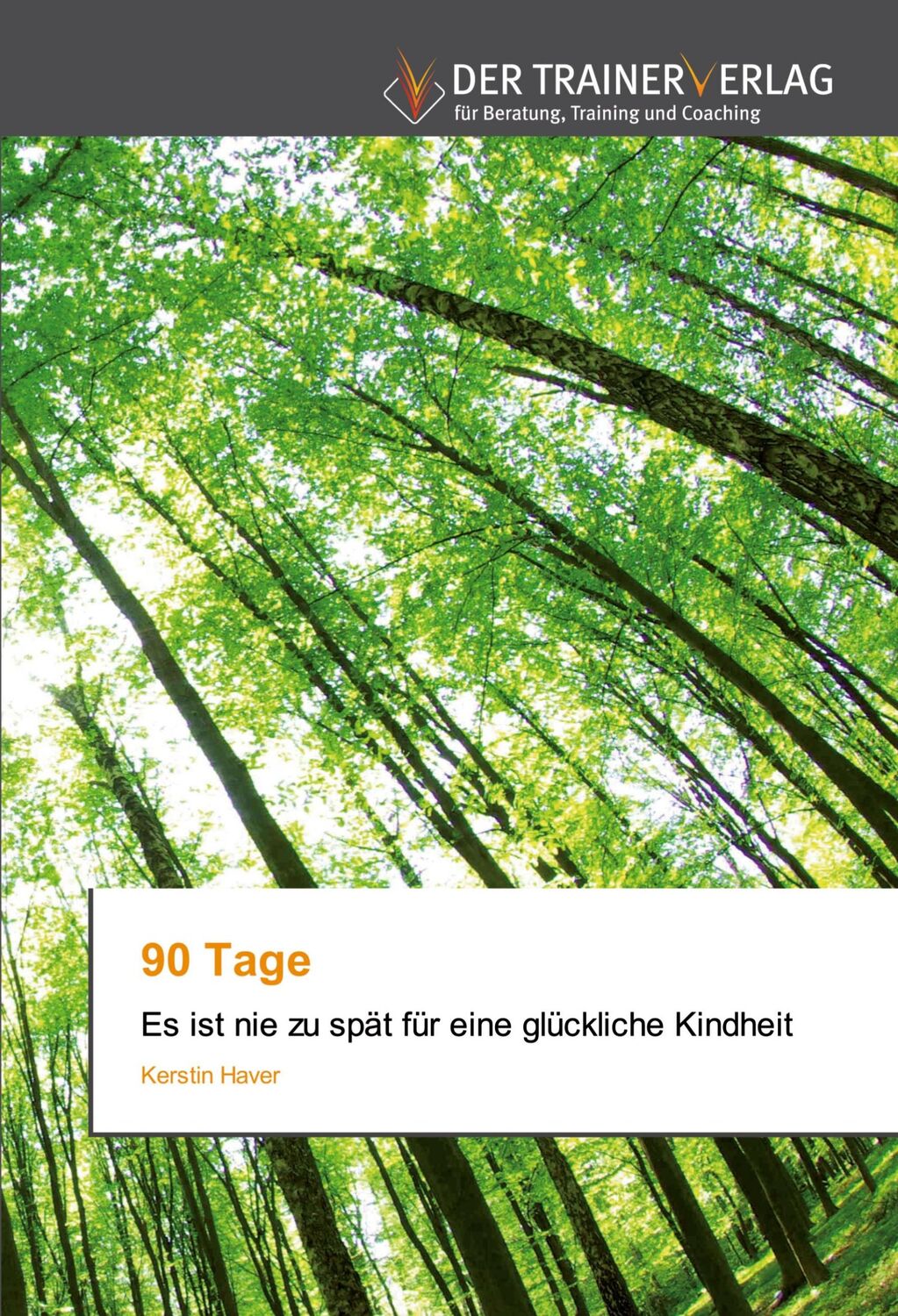 Cover: 9786202494823 | 90 Tage | Es ist nie zu spät für eine glückliche Kindheit | Haver