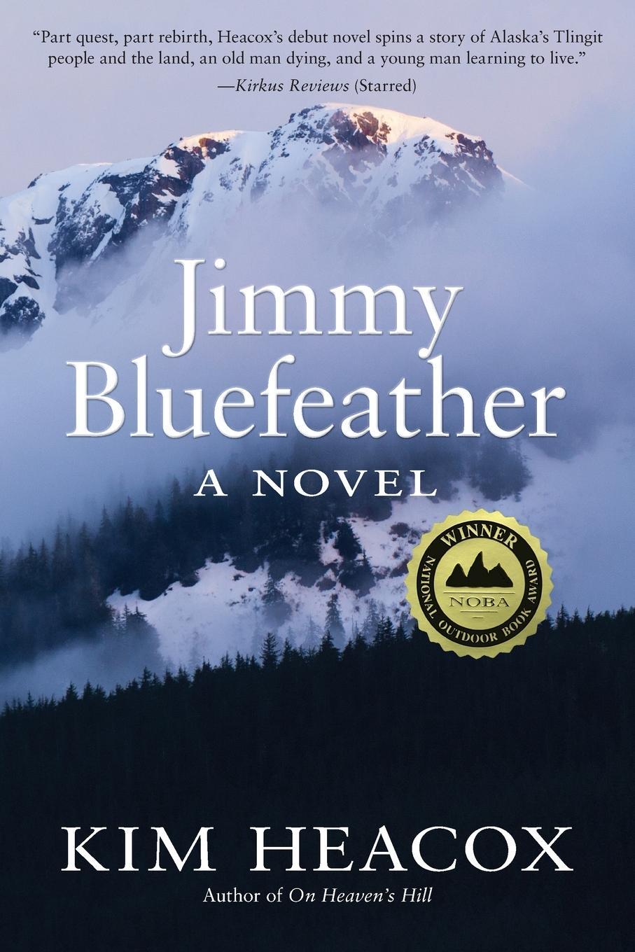 Cover: 9781943328710 | Jimmy Bluefeather | Kim Heacox | Taschenbuch | Paperback | Englisch