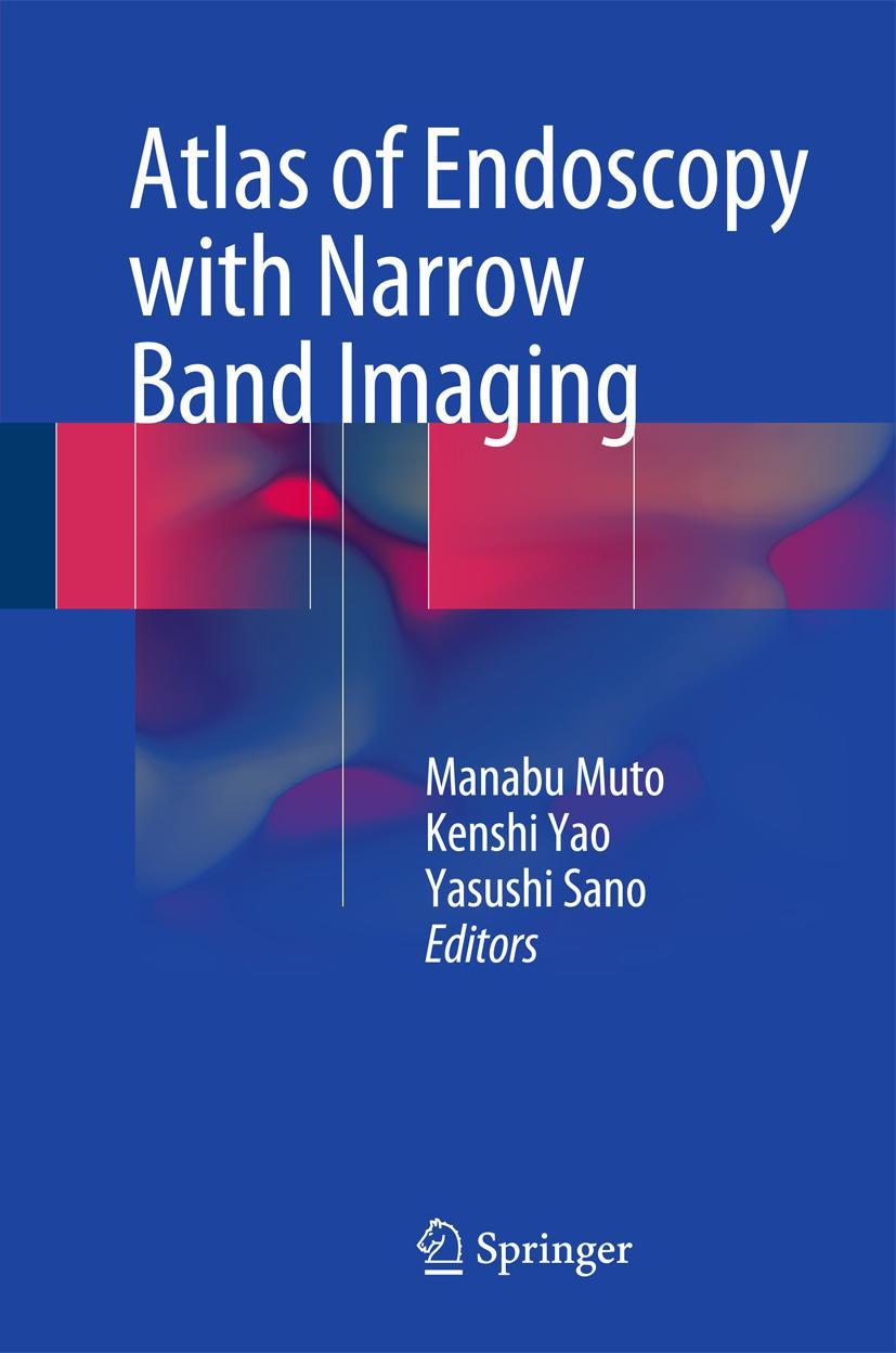 Cover: 9784431542421 | Atlas of Endoscopy with Narrow Band Imaging | Manabu Muto (u. a.)