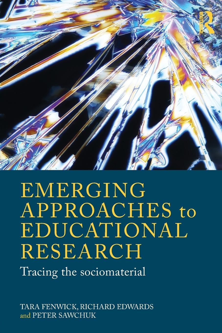 Cover: 9780415570923 | Emerging Approaches to Educational Research | Tara Fenwick (u. a.)