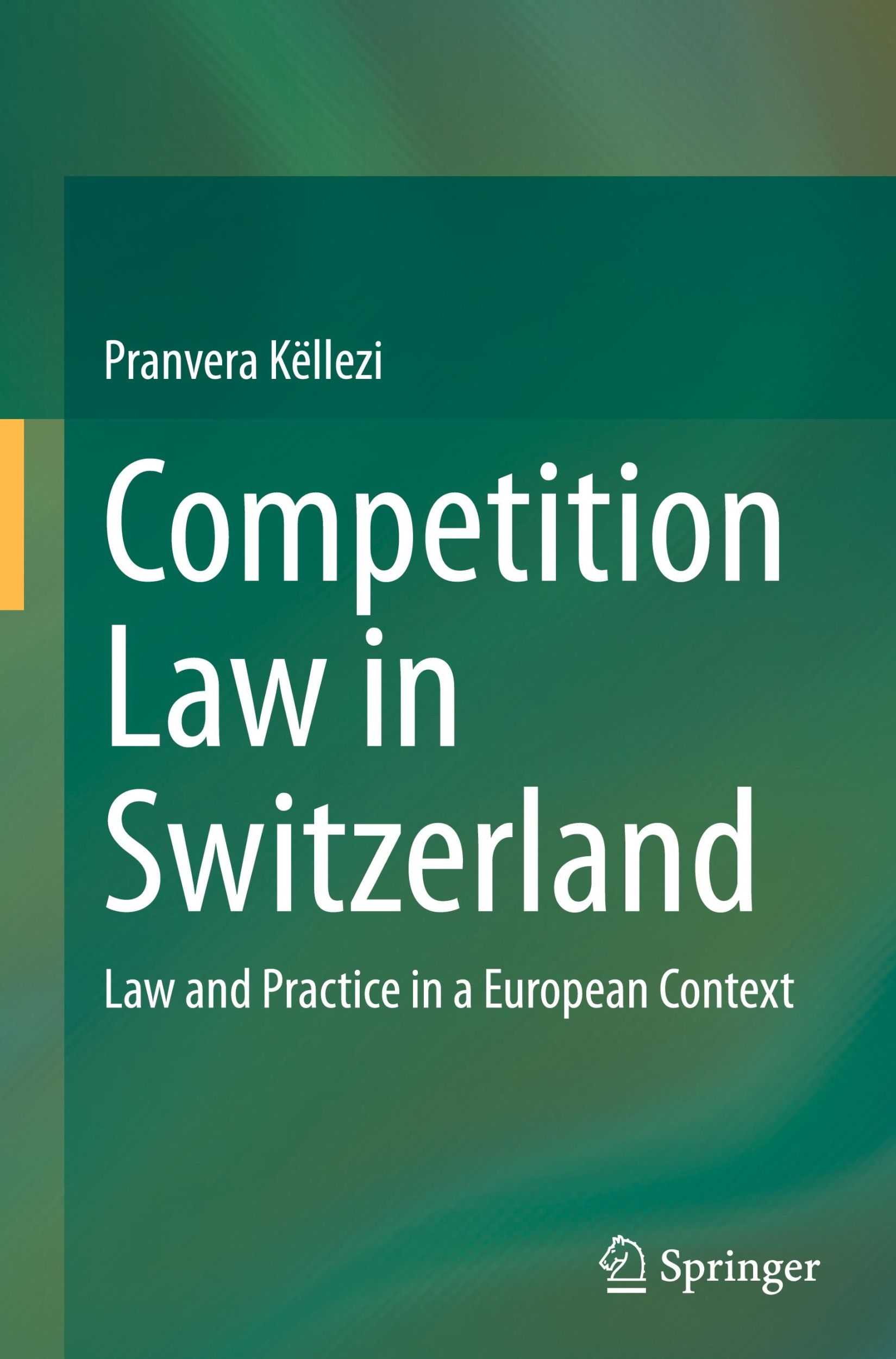 Cover: 9783031451164 | Competition Law in Switzerland | Pranvera Këllezi | Buch | xxi | 2023