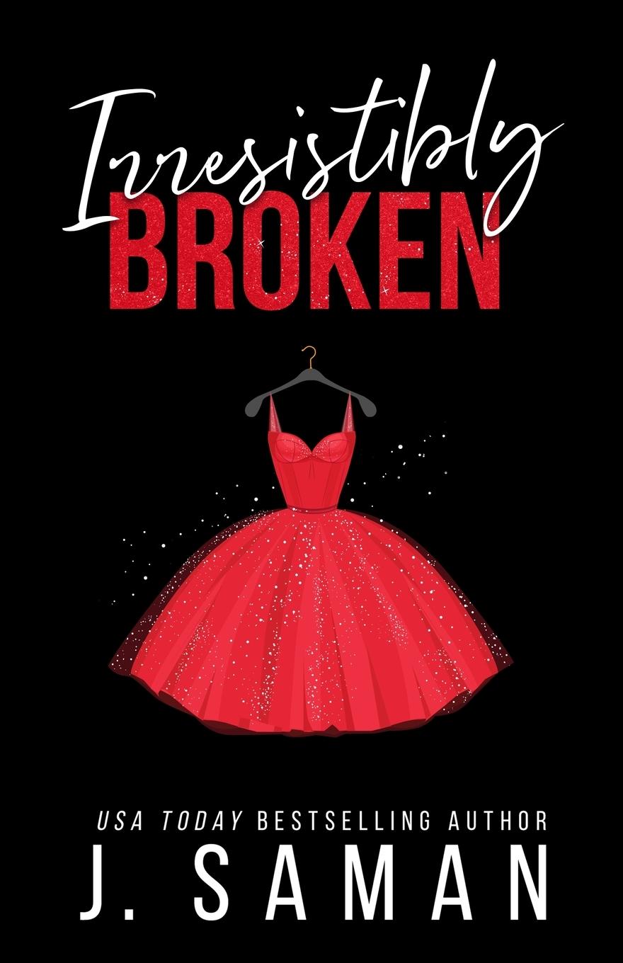 Cover: 9798218117726 | Irresistibly Broken | Special Edition Cover | J. Saman | Taschenbuch