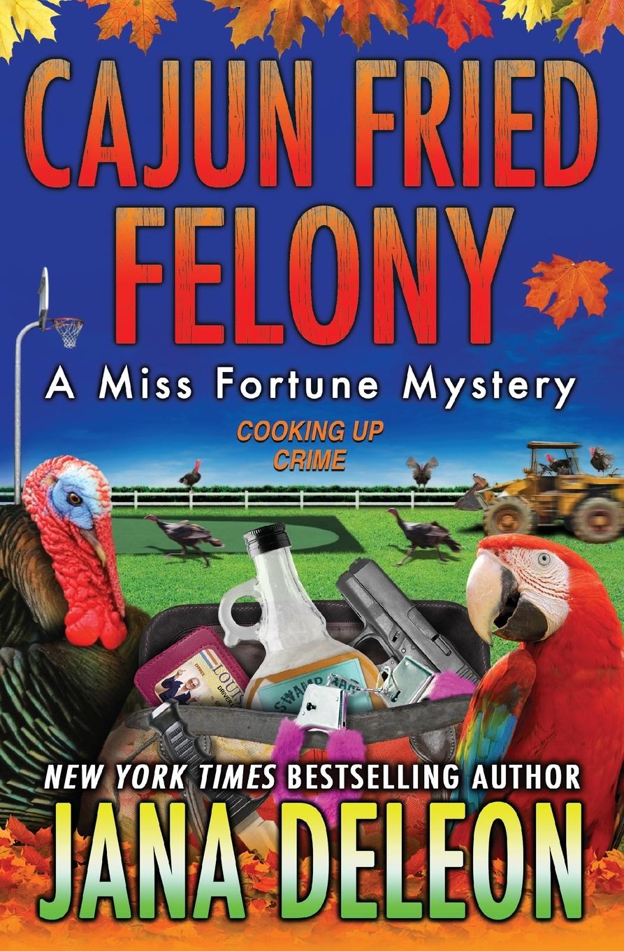 Cover: 9781940270685 | Cajun Fried Felony | Jana Deleon | Taschenbuch | Englisch | 2019