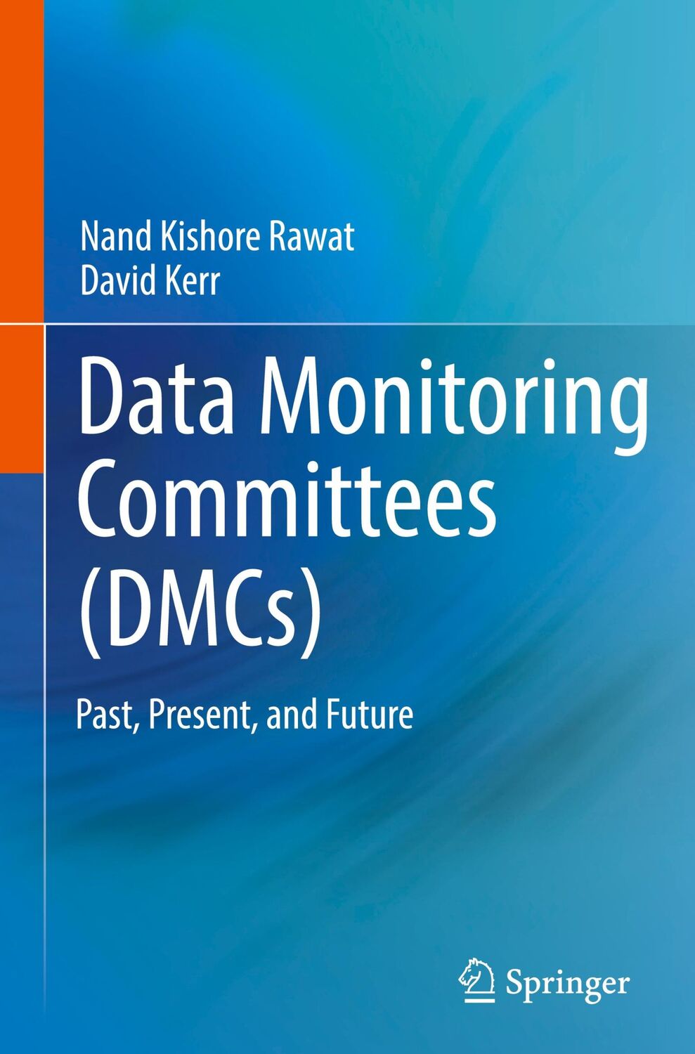 Cover: 9783031287596 | Data Monitoring Committees (DMCs) | Past, Present, and Future | Buch