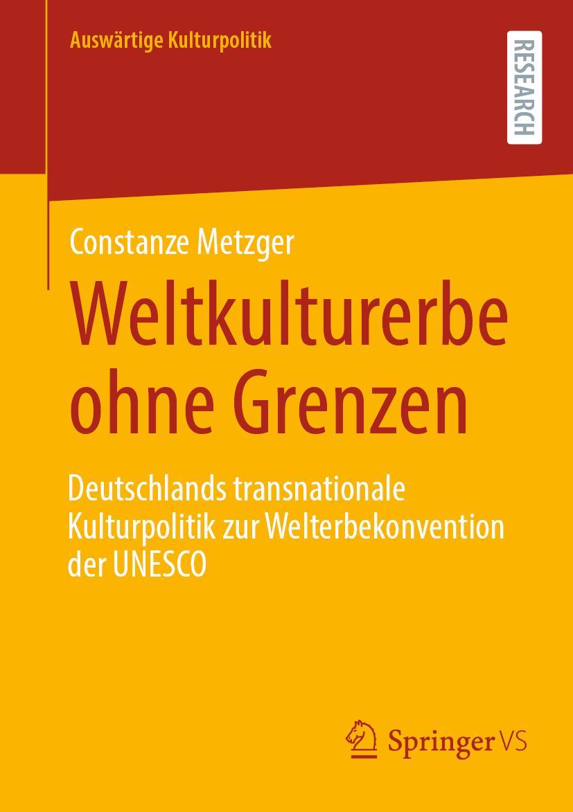 Cover: 9783658417031 | Weltkulturerbe ohne Grenzen | Constanze Metzger | Taschenbuch | XXI