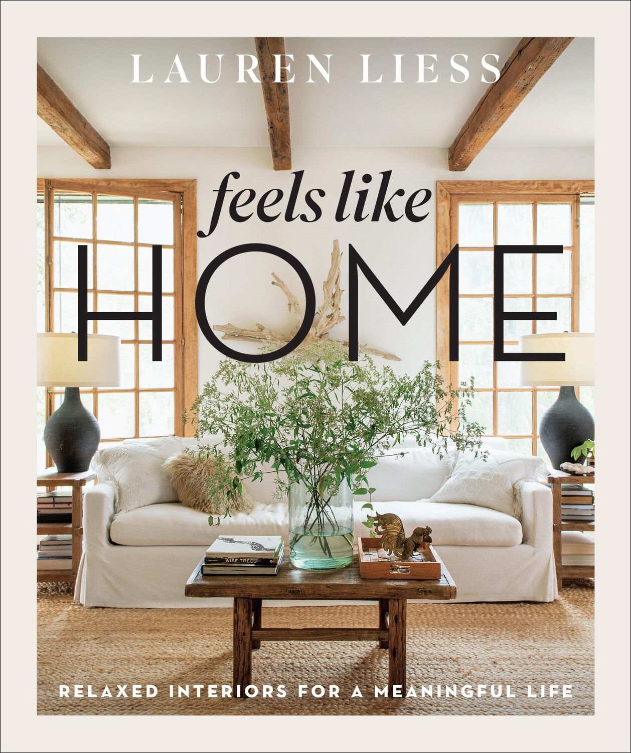 Cover: 9781419751196 | Feels Like Home | Relaxed Interiors for a Meaningful Life | Liess