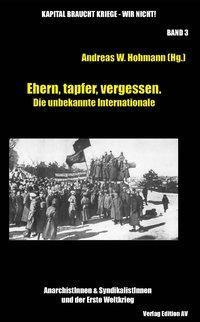 Cover: 9783868410938 | Ehern, tapfer, vergessen.Die unbekannte Internationale | Hohmann