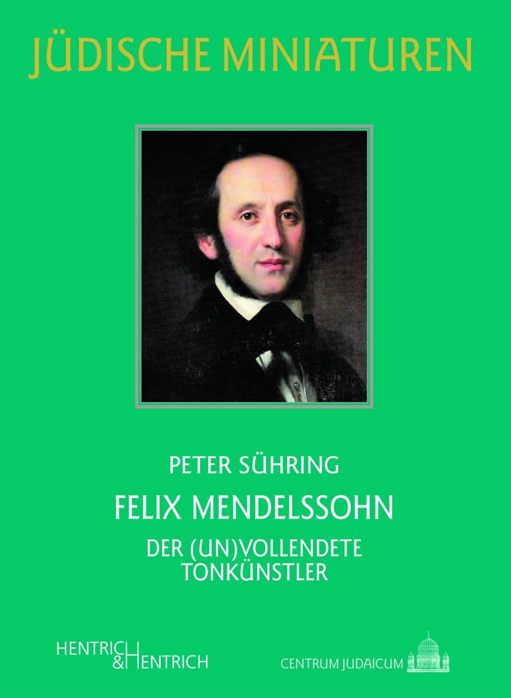 Cover: 9783955652852 | Felix Mendelssohn | Peter Sühring | Taschenbuch | 98 S. | Deutsch