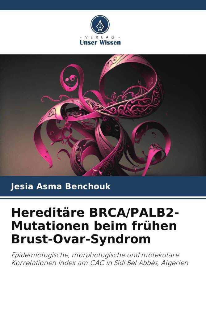 Cover: 9786206999089 | Hereditäre BRCA/PALB2-Mutationen beim frühen Brust-Ovar-Syndrom | Buch