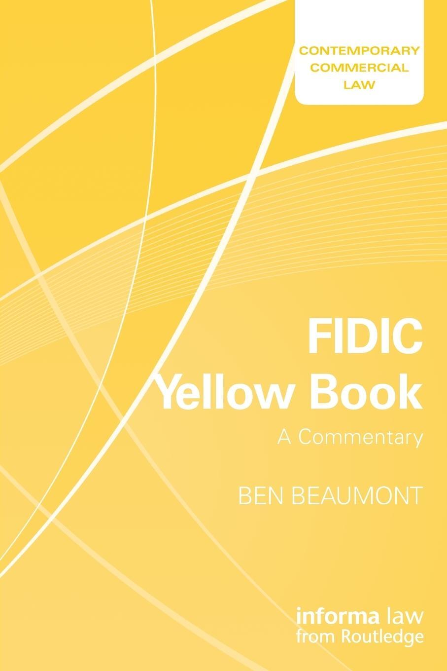 Cover: 9781138052314 | FIDIC Yellow Book | A Commentary | Ben Beaumont | Taschenbuch | 2018