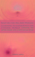 Cover: 9781902636009 | Learning to Experience the Etheric World | Baruch Luke Urieli (u. a.)