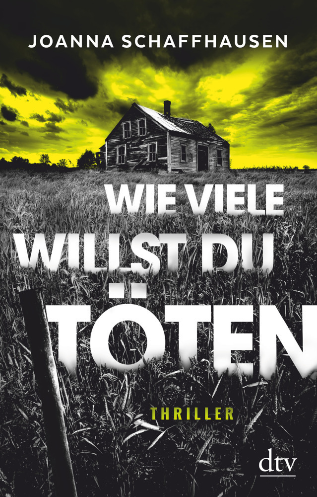 Cover: 9783423219204 | Wie viele willst du töten | Thriller | Joanna Schaffhausen | Buch