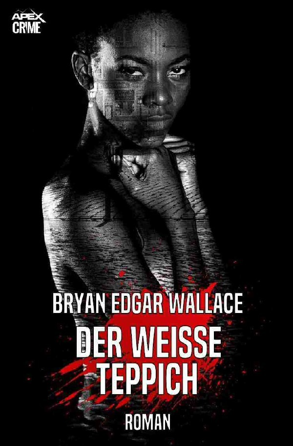 Cover: 9783750275966 | DER WEISSE TEPPICH | Der Krimi-Klassiker! | Bryan Edgar Wallace | Buch