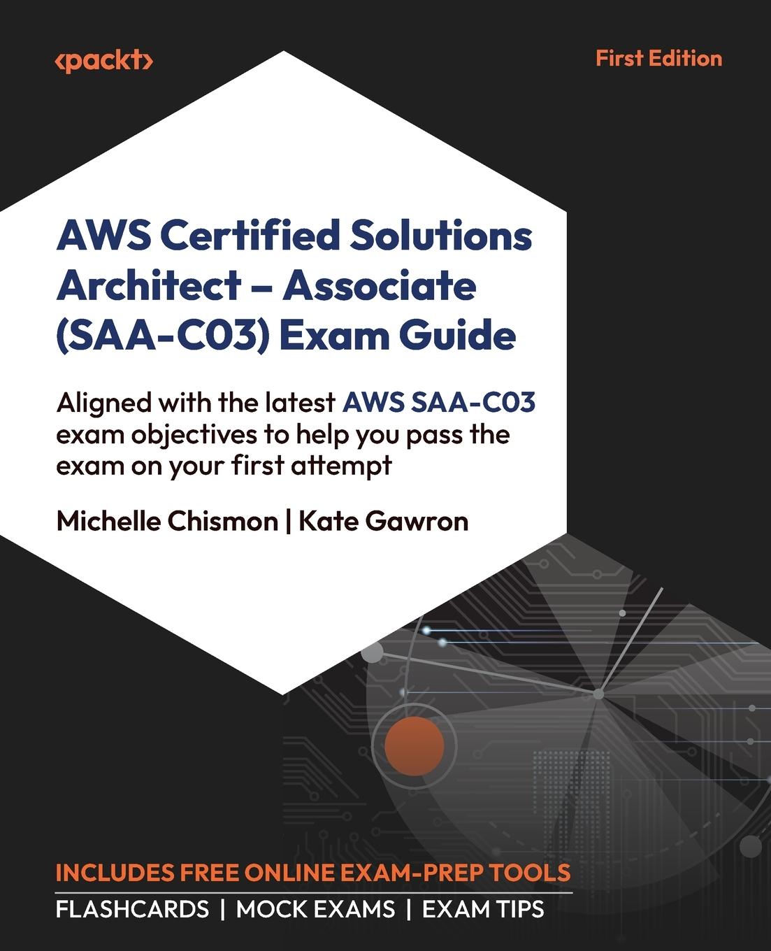 Cover: 9781837630004 | AWS Certified Solutions Architect - Associate (SAA-C03) Exam Guide