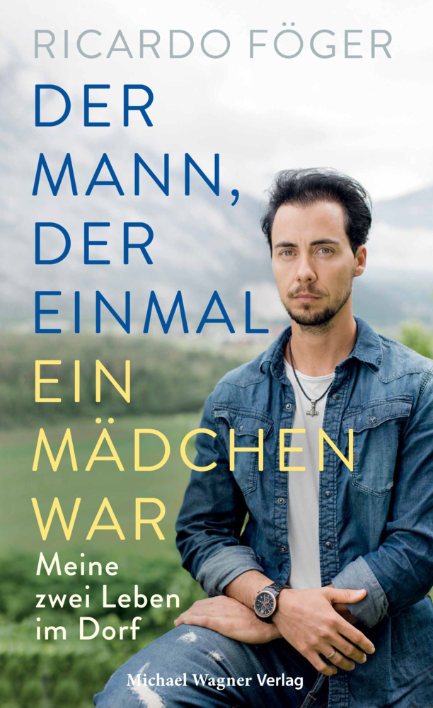 Cover: 9783710767678 | Der Mann, der einmal ein Mädchen war | Meine zwei Leben im Dorf | Buch