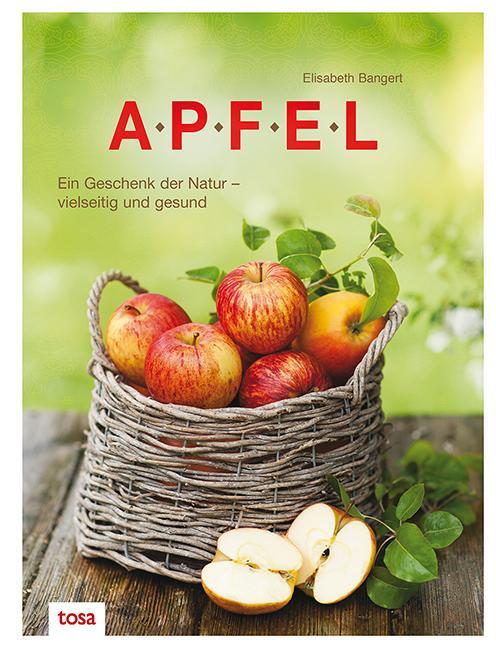 Cover: 9783863138387 | Apfel | Ein Geschenk der Natur - vielseitig und gesund | Bangert