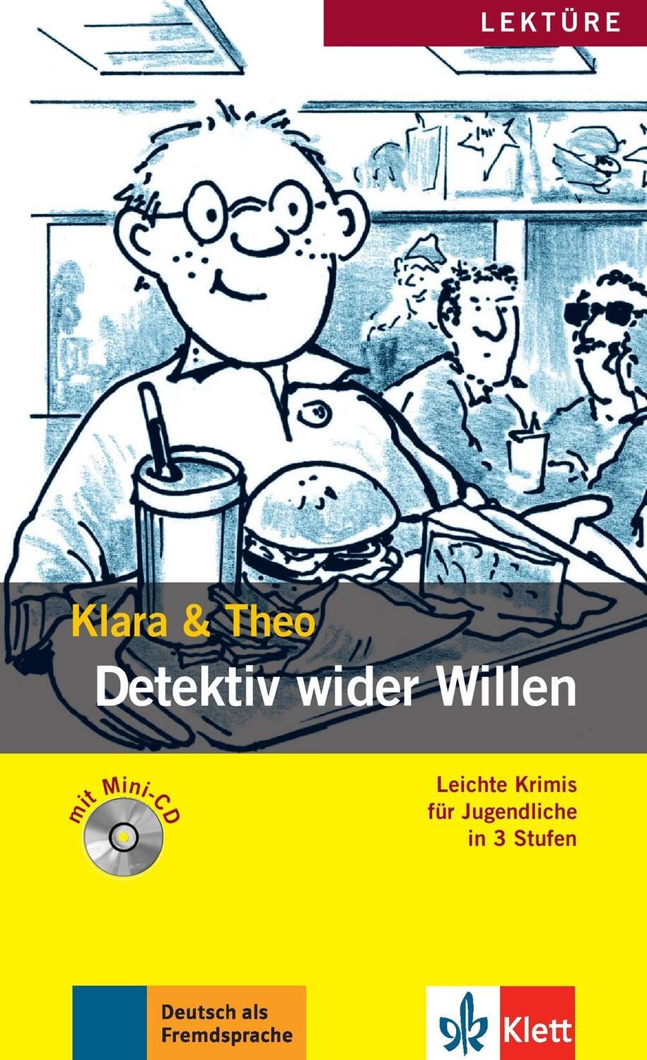 Cover: 9783126064408 | Detektiv wider Willen | Lektüre mit Audios, Klara &amp; Theo | Klara/Theo