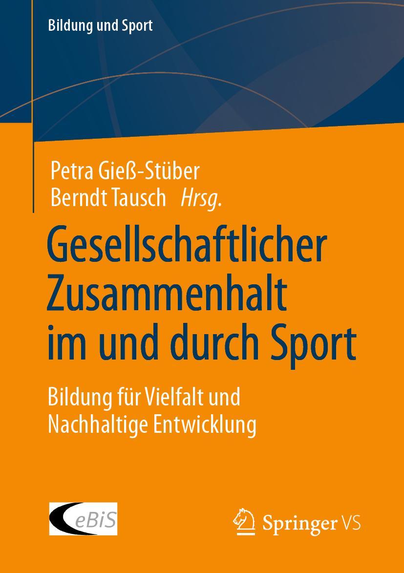 Cover: 9783658403683 | Gesellschaftlicher Zusammenhalt im und durch Sport | Tausch (u. a.)