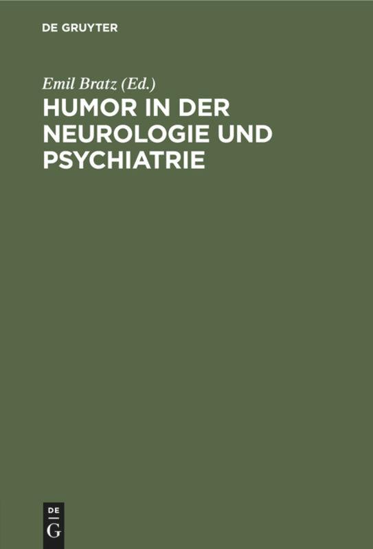 Cover: 9783111139746 | Humor in der Neurologie und Psychiatrie | Emil Bratz | Buch | 74 S.