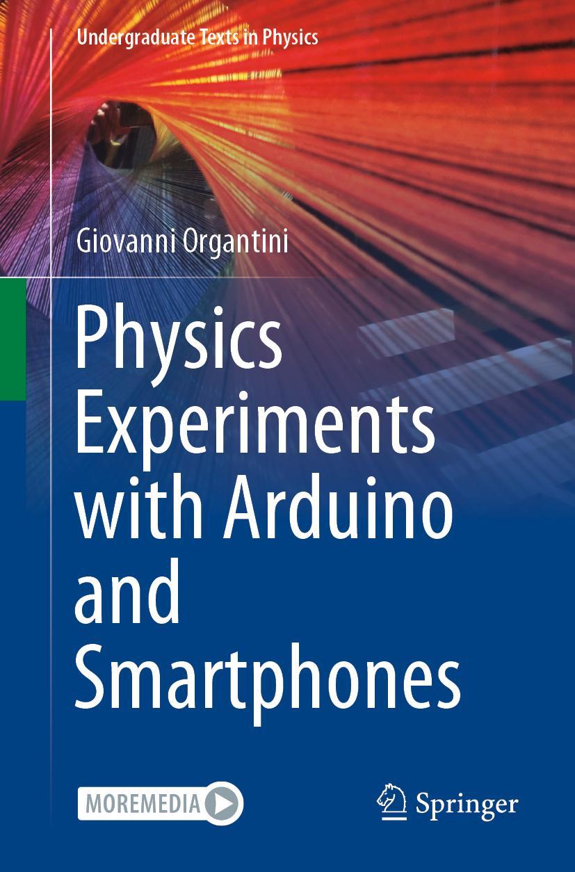 Cover: 9783030651398 | Physics Experiments with Arduino and Smartphones | Giovanni Organtini