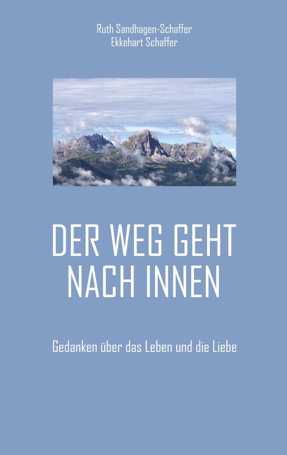 Cover: 9783347838710 | Der Weg geht nach Innen | Gedanken über das Leben und die Liebe | Buch