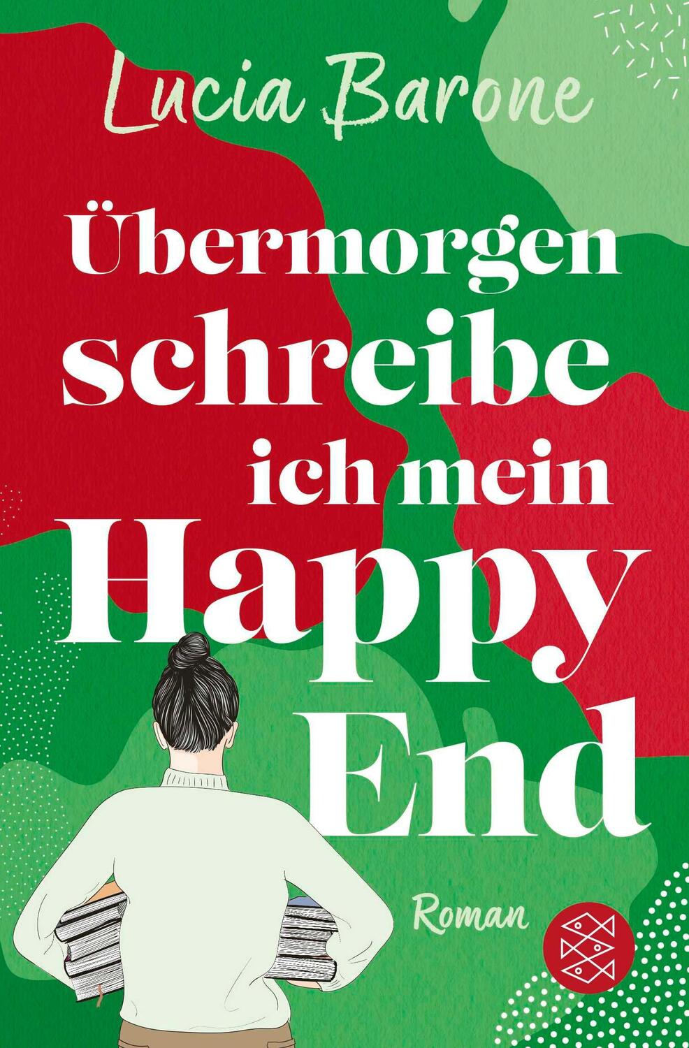 Cover: 9783596708437 | Übermorgen schreibe ich mein Happy End | Lucia Barone | Taschenbuch