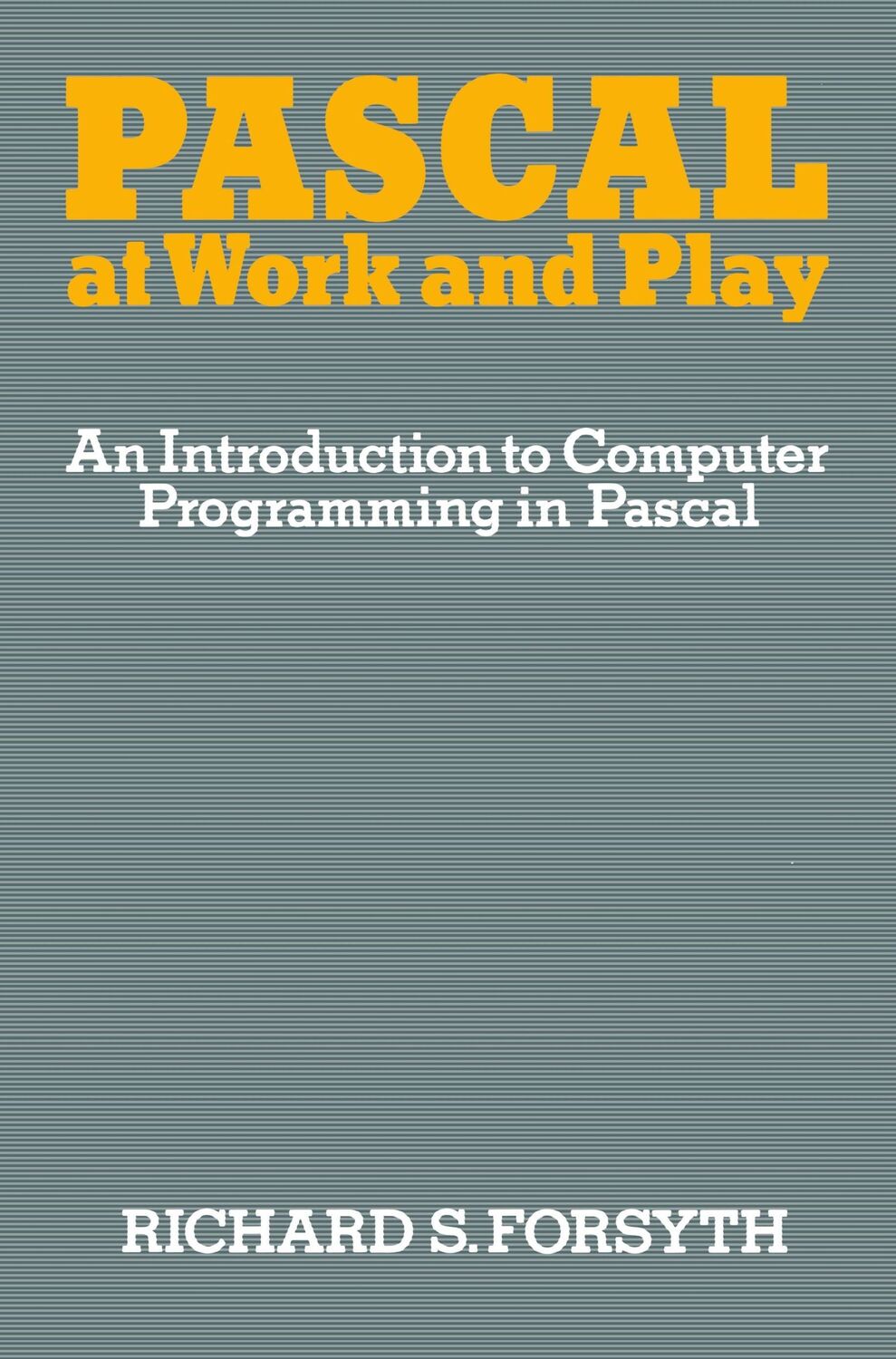 Cover: 9780412233807 | Pascal at Work and Play | Richard Forsyth | Taschenbuch | Paperback