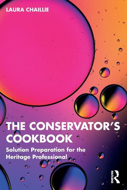 Cover: 9781032489780 | The Conservator's Cookbook | Laura Chaillie | Taschenbuch | Englisch