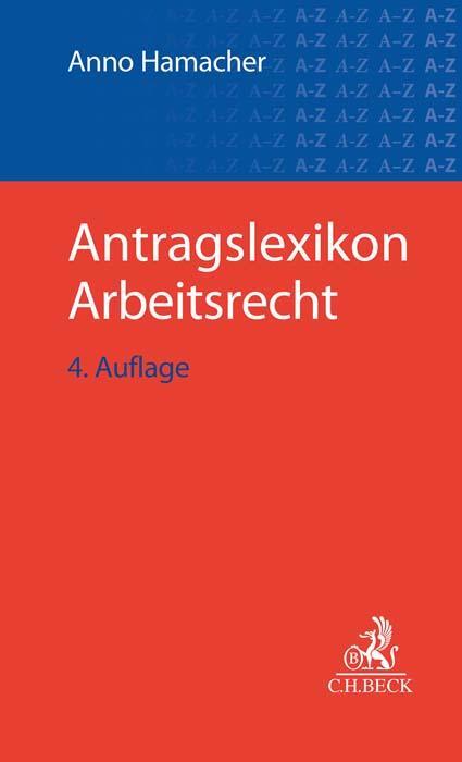 Cover: 9783406812026 | Antragslexikon Arbeitsrecht | Anno Hamacher | Taschenbuch | 600 S.