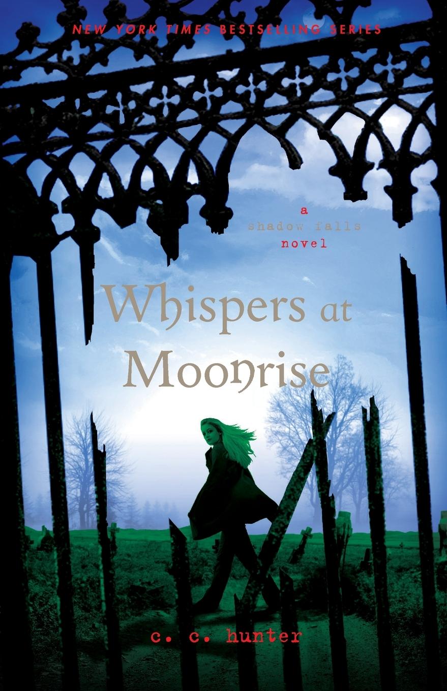 Cover: 9781250011916 | Shadow Falls Camp 04. Whispers at Moonrise | C. C. Hunter | Buch