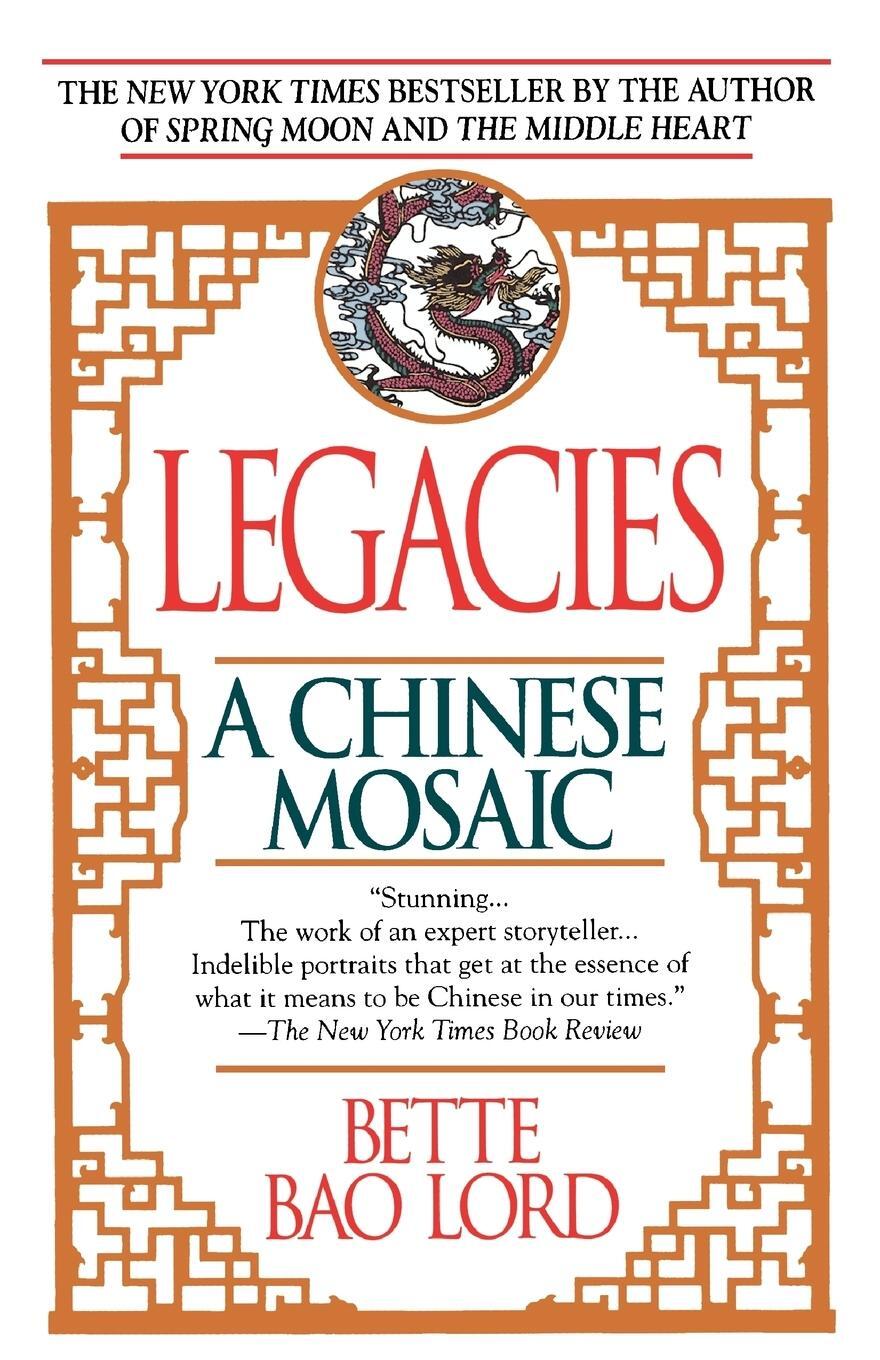 Cover: 9780449906200 | Legacies | A Chinese Mosaic | Bette Bao Lord | Taschenbuch | Paperback