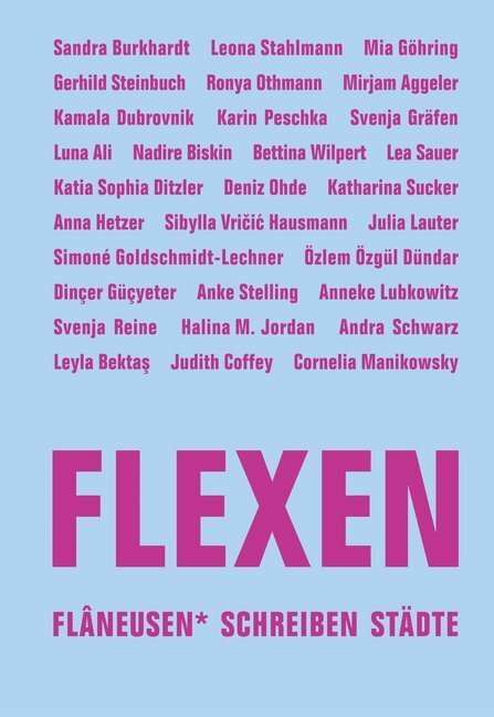 Cover: 9783957324061 | FLEXEN | Flâneusen* schreiben Städte | Özlem Özgül Dündar (u. a.)