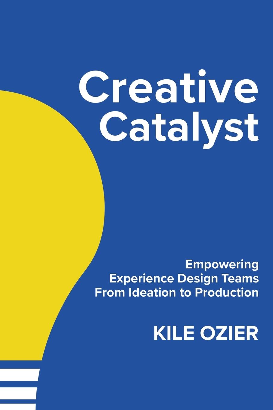 Cover: 9781960881021 | Creative Catalyst | Kile Ozier | Taschenbuch | Englisch | 2023