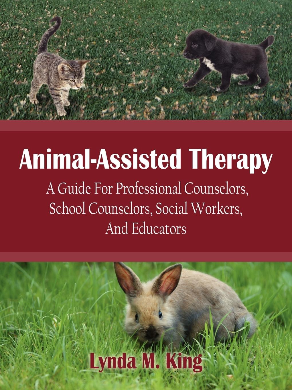 Cover: 9781420886627 | Animal-Assisted Therapy | Lynda M. King | Taschenbuch | Englisch