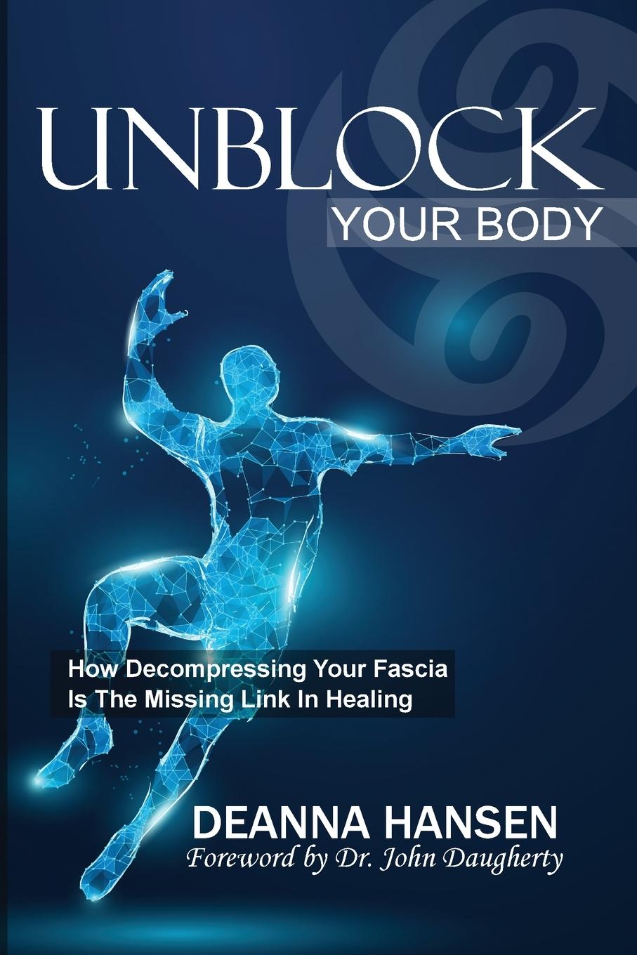 Cover: 9781951694104 | Unblock Your Body | Deanna Hansen | Taschenbuch | Paperback | Englisch