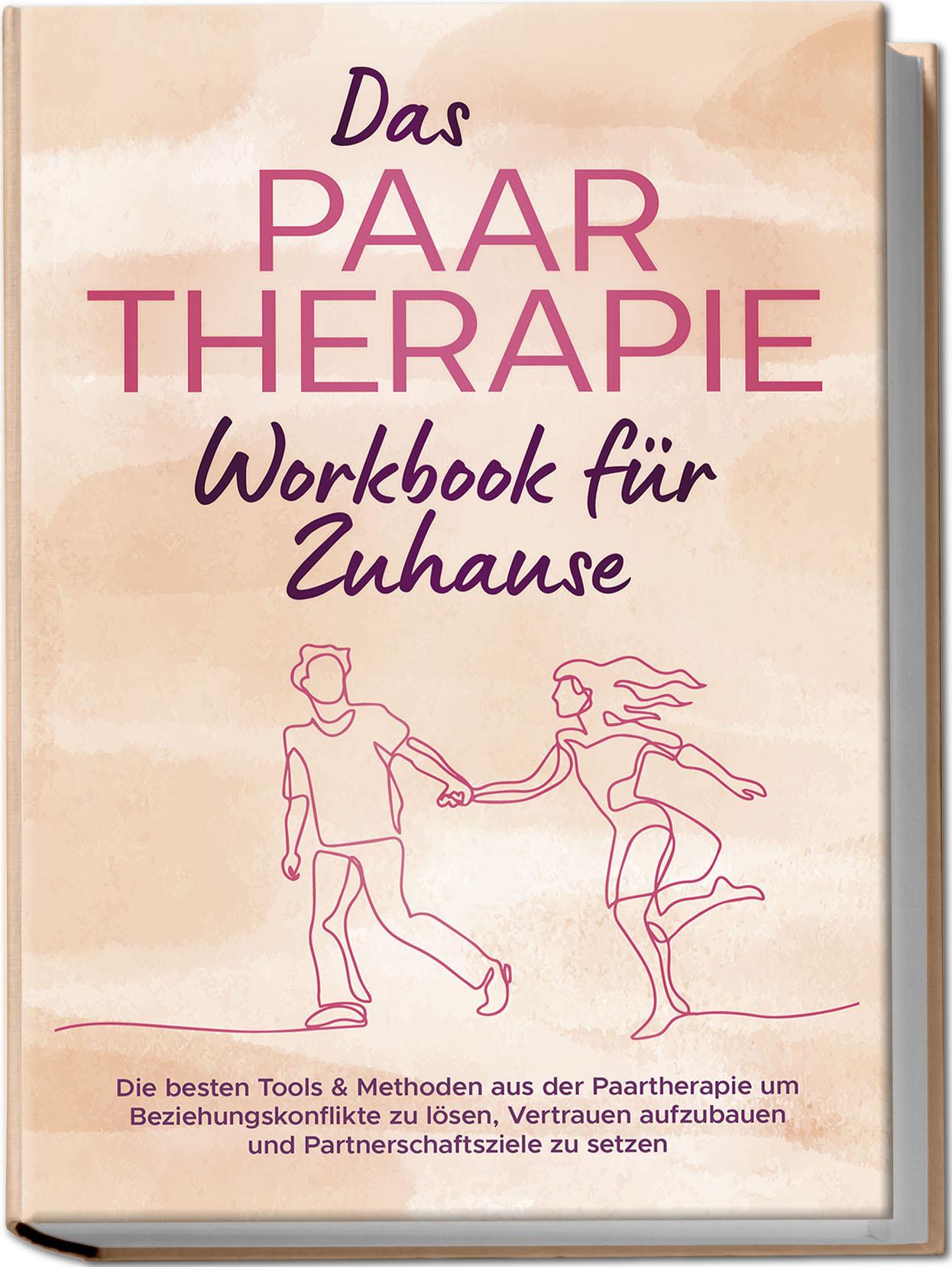 Cover: 9783989100367 | Das Paartherapie Workbook für Zuhause: Die besten Tools &amp; Methoden...