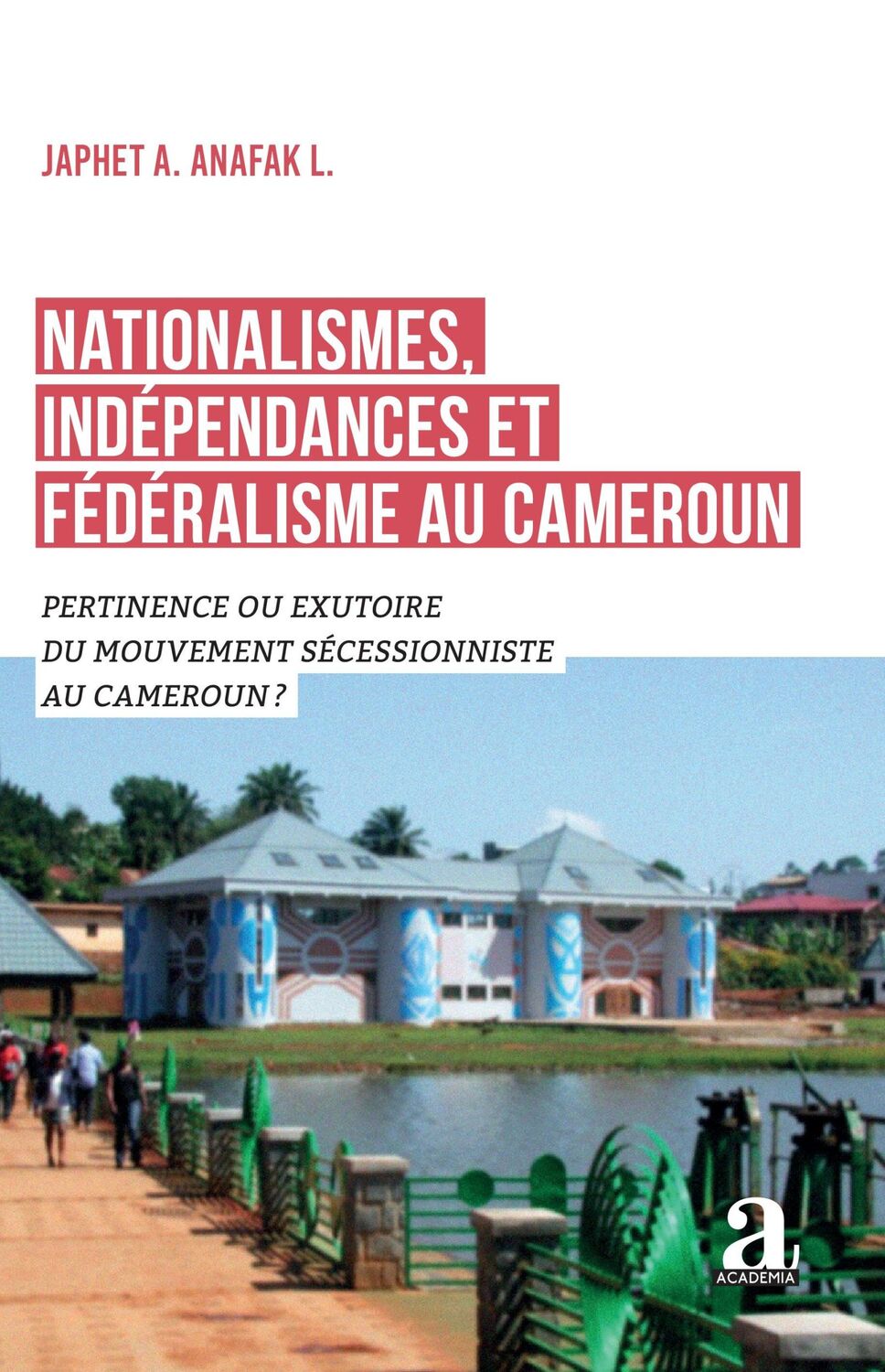 Cover: 9782806137074 | Nationalismes, indépendances et fédéralisme au Cameroun | L. | Buch