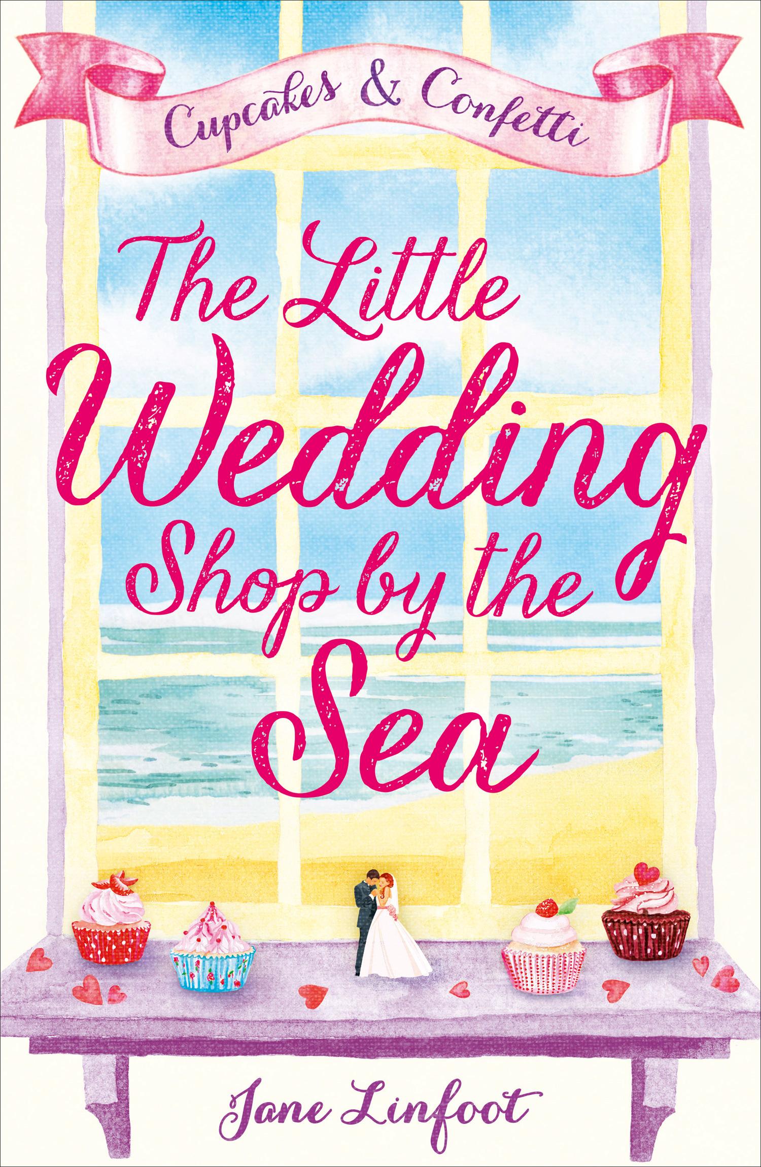 Cover: 9780008197094 | Linfoot, J: The Little Wedding Shop by the Sea | Cupcakes and Confetti