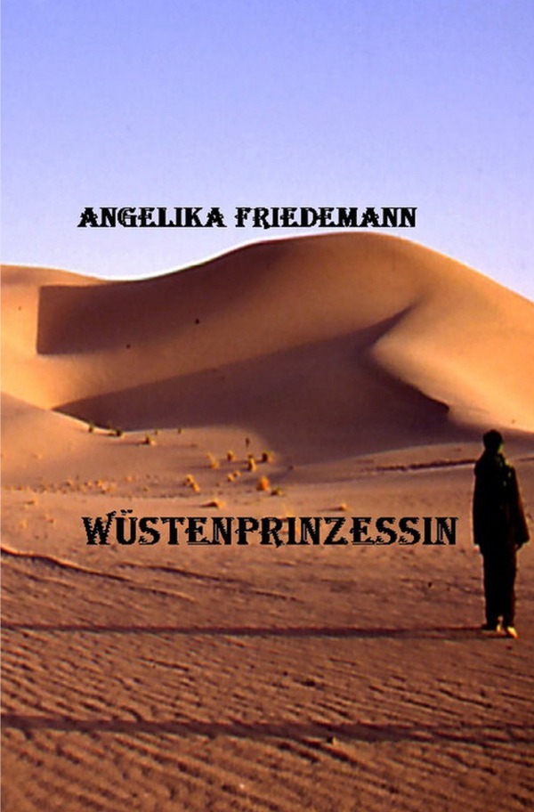 Cover: 9783758417740 | Wüstenprinzessin | DE | Angelika Friedemann | Taschenbuch | 376 S.