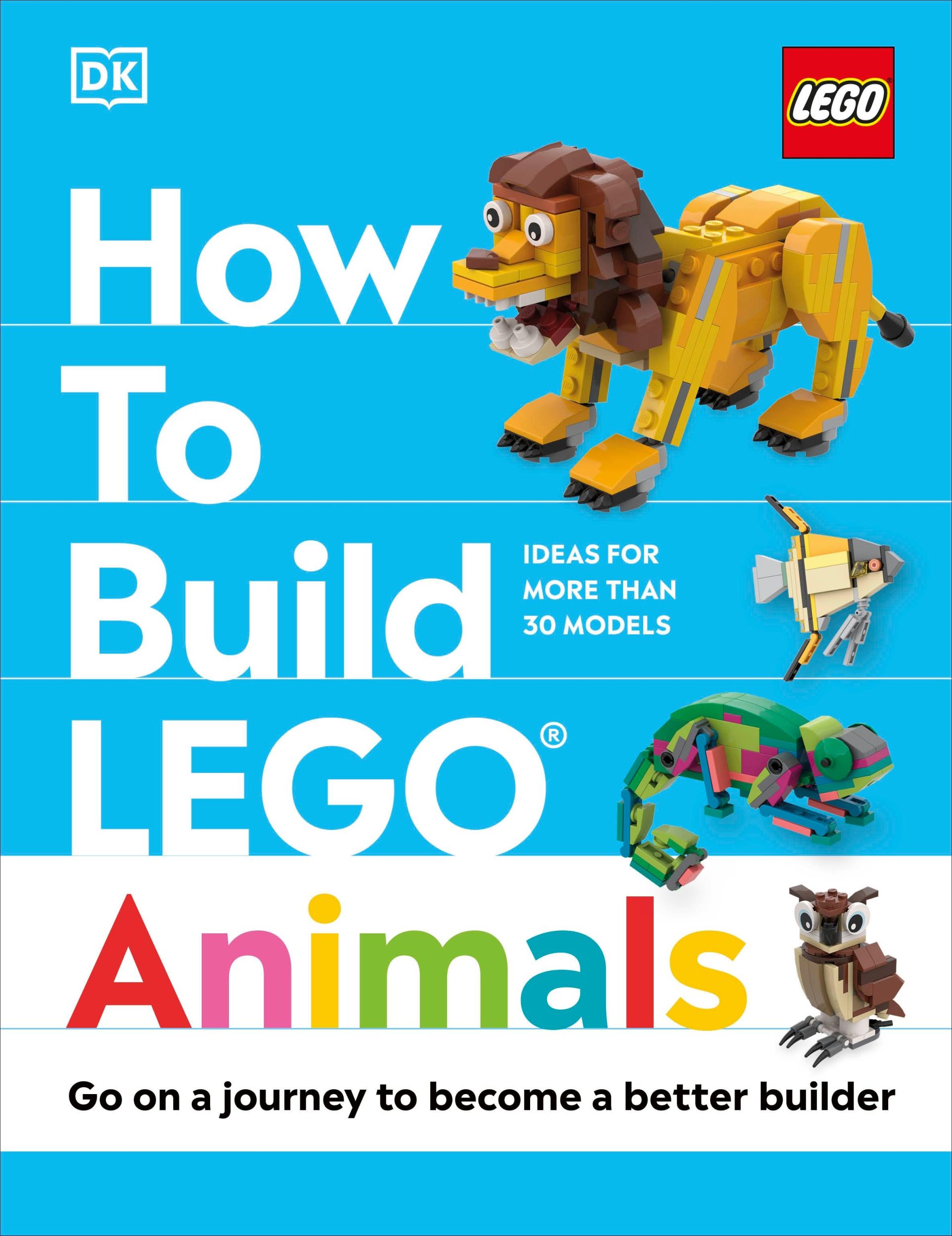 Cover: 9780241620120 | How to Build LEGO Animals | Go on a Journey to Become a Better Builder