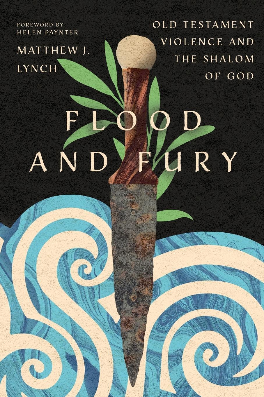 Cover: 9781514004296 | Flood and Fury | Old Testament Violence and the Shalom of God | Lynch