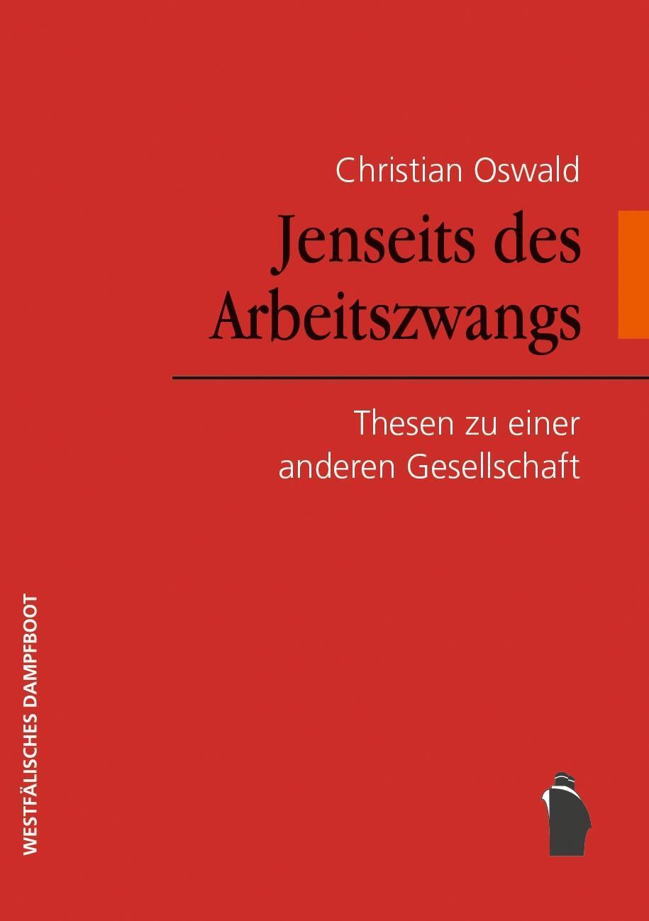 Cover: 9783896912688 | Jenseits des Arbeitszwangs | Thesen zu einer anderen Gesellschaft